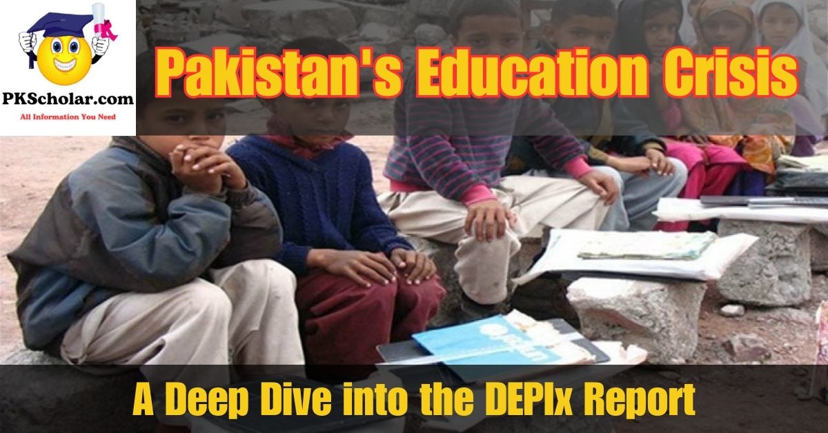 Pakistan's Education Crisis: A Deep Dive into the DEPIx Report