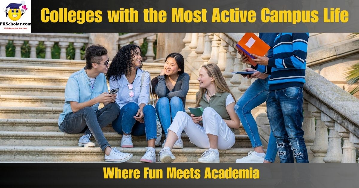 Colleges with the Most Active Campus Life: Where Fun Meets Academia