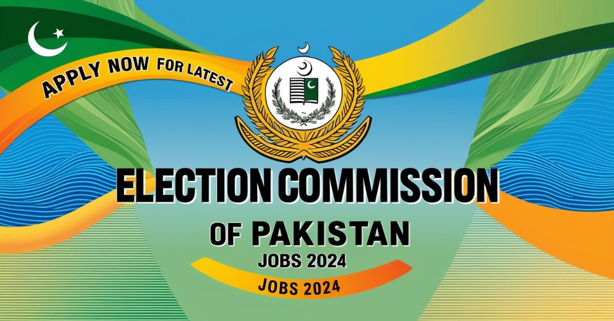 Election Commission of Pakistan Jobs 2024: Apply Now for Latest Openings!